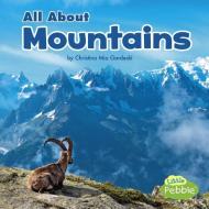 All about Mountains di Christina Mia Gardeski edito da CAPSTONE PR