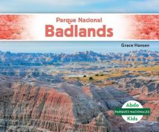 Parque Nacional Badlands (Badlands National Park) di Grace Hansen edito da ABDO KIDS JUMBO