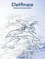 Delfines Libro Para Colorear Para Adultos 1 di Nick Snels edito da Createspace Independent Publishing Platform