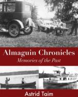 Almaguin Chronicles di Astrid Taim edito da Dundurn Group Ltd
