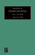Adv Human Ecol V3 di Freese edito da Emerald Group Publishing Limited