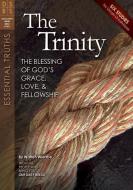 The Trinity: The Blessing of God's Grace, Love, and Fellowship di Warren W. Wiersbe edito da DISCOVERY HOUSE