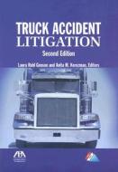 Truck Accident Litigation edito da American Bar Association