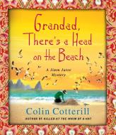 Grandad, There's a Head on the Beach: A Jimm Juree Mystery di Colin Cotterill edito da Highbridge Company