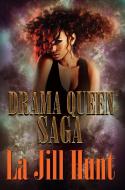 Drama Queen Saga di La Jill Hunt edito da Kensington Publishing