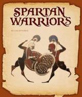Spartan Warriors di Lois Sepahban edito da CHILDS WORLD