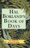 Hal Borland's Book of Days di Hal Borland edito da Echo Point Books & Media