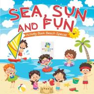 Sea, Sun and Fun | Activity Book Beach Special di Educando Kids edito da Educando Kids