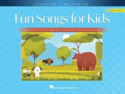 Fun Songs for Kids: 12 Very Easy Piano Solos with Teacher Duets di UNKNOWN edito da HAL LEONARD PUB CO