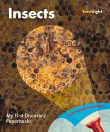 Insects di Claude Delafosse edito da MY FIRST DISCOVERIES