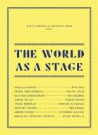 The World as a Stage di Catherine Wood, Jessica Morgan edito da TATE PUBN