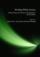 Working Whole Systems di Julian Pratt, Pat Gordon, Diane Plamping edito da Taylor & Francis Ltd