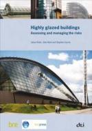 Highly Glazed Buildings di Julian Ridal edito da IHS BRE Press