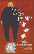 Love Letters from a Fat Man di Naomi Benaron edito da BkMk Press of the University of Missouri-Kans