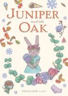 Juniper And The Oak di Penelope Lau edito da Wilkinson Publishing