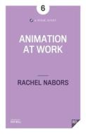 Animation at Work di Rachel Nabors edito da A Book Apart