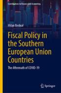 Fiscal Policy in the Southern European Union Countries di Milan Bedná¿ edito da Springer Nature Switzerland