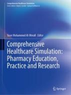 Comprehensive Healthcare Simulation: Pharmacy Education, Practice and Research edito da Springer International Publishing