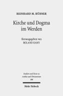 Kirche und Dogma im Werden di Reinhard M. Hübner edito da Mohr Siebeck GmbH & Co. K