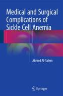 Medical And Surgical Complications Of Sickle Cell Anemia di Ahmed H. Al-Salem edito da Springer International Publishing Ag