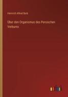 Über den Organismus des Persischen Verbums di Heinrich Alfred Barb edito da Outlook Verlag