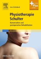 Physiotherapie Schulter di Jens Schönbeck edito da Urban & Fischer/Elsevier