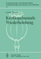 Kardiopulmonale Wiederbelebung di L. Tonczar edito da Springer Berlin Heidelberg