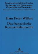 Das französische Konzernbilanzrecht di Hans Peter Willert edito da Lang, Peter GmbH