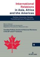 Canadian Political, Social And Historical (Re)visions In 20th And 21st Century edito da Peter Lang AG