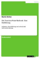 Die Function-Point-Methode. Eine Einführung di Martin Richter edito da GRIN Publishing