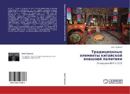 Traditsionnye Elementy Kitayskoy Vneshney Politiki di Churilov Ivan edito da Lap Lambert Academic Publishing