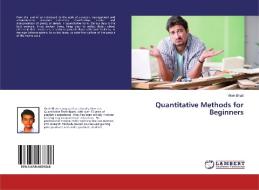 Quantitative Methods for Beginners di Vivek Bhatt edito da LAP Lambert Academic Publishing