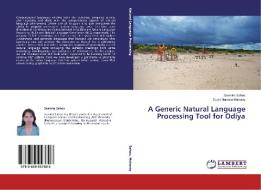 A Generic Natural Language Processing Tool for Odiya di Sasmita Sahoo, Sachi Nandan Mohanty edito da LAP Lambert Academic Publishing