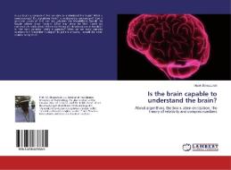 Is the brain capable to understand the brain? di Marek Berezowski edito da LAP Lambert Academic Publishing