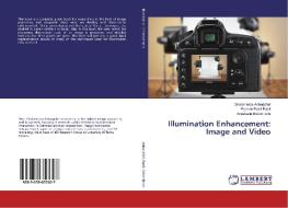 Illumination Enhancement: Image and Video di Gholamreza Anbarjafari, Pejman Rasti Rasti, Anastasia Bolotnikova edito da LAP Lambert Academic Publishing