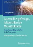 Laseradditiv gefertigte, luftdurchlässige Mesostrukturen di Christoph Klahn edito da Springer-Verlag GmbH