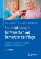 Stundenkonzepte für Menschen mit Demenz in der Pflege di Helga Schloffer, Irene Gabriel, Ellen Prang edito da Springer-Verlag GmbH