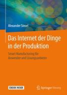 Das Internet der Dinge in der Produktion di Alexander Sinsel edito da Springer-Verlag GmbH