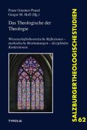 Das Theologische der Theologie edito da Tyrolia Verlagsanstalt Gm