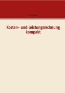 Kosten- und Leistungsrechnung kompakt di Lutz Völker edito da Books on Demand