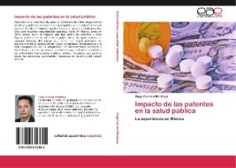 Impacto de las patentes en la salud pública di Hugo Carrera Mendoza edito da EAE