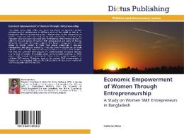 Economic Empowerment of Women Through Entrepreneurship di Meherun Nesa edito da Dictus Publishing
