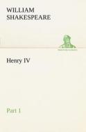 Henry IV Part 1 di William Shakespeare edito da TREDITION CLASSICS