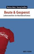Beute & Gespenst di Markus Metz, Georg Seeßlen edito da Bertz + Fischer