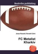 Fc Metalist Kharkiv edito da Book On Demand Ltd.