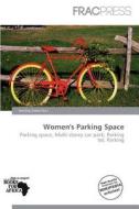 Women\'s Parking Space edito da Frac Press