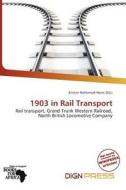 1903 In Rail Transport edito da Dign Press