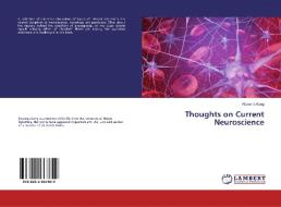 Thoughts on Current Neuroscience di Rowena Kong edito da LAP Lambert Academic Publishing