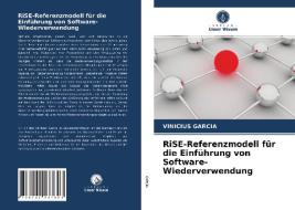 RiSE-Referenzmodell Fur Die Einfuhrung Von Software-Wiederverwendung di GARCIA VINICIUS GARCIA edito da KS OmniScriptum Publishing