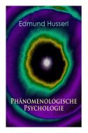 Ph Nomenologische Psychologie di Edmund Husserl edito da E-artnow